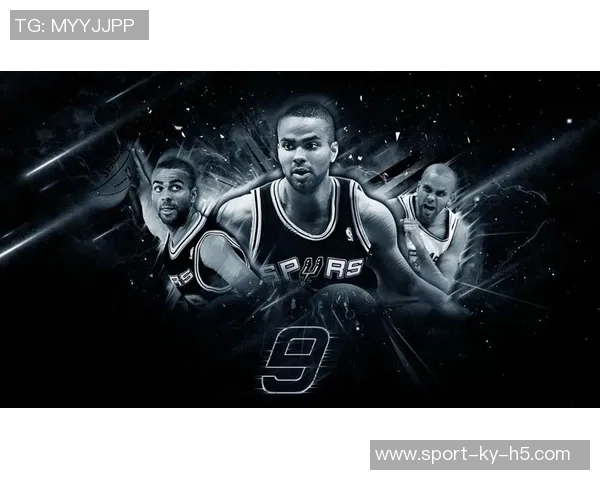 托尼帕克重申马刺精神传承二十年辉煌成就永存心中